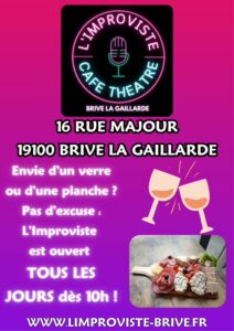 Nouveaux horaires – L’Improviste vous accueille tous les jours dès 10h ! Bonne nouvelle : L’Improviste élargit ses horaires pour vous offrir encore plus de moments conviviaux et chaleureux au cœur de Brive ! 📅 Nous sommes désormais ouverts tous les jours dès 10h. 🍹 Que ce soit pour l’apéro de midi ou celui du soir, notre café-théâtre devient aussi votre nouveau QG de détente, de rires et de partages. Installez-vous, savourez une boisson en terrasse ou en salle, découvrez notre programmation ou laissez-vous surprendre par l’ambiance unique de L’Improviste. À très vite au 16 rue Majour !